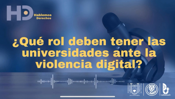 Este martes 18 de noviembre en Radio UNACH en la emisión del programa “Hablemos de derechos”