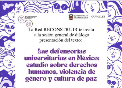 Presentación virtual del texto “Las Defensorías Universitarias en México: estudio sobre derechos humanos, violencia de género y cultura de paz”