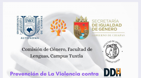 La Comisión de Género de la Facultad de Lenguas Campus Tuxtla, invita a participar en las actividades que se llevarán a cabo en el marco de la Semana Cultural