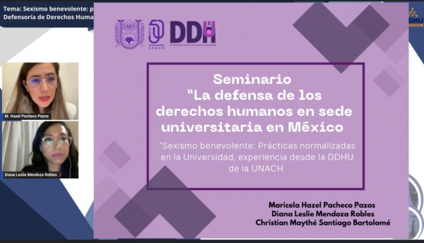 Se impartió el tema &quot;Sexismo benevolente: prácticas normalizadas en la Universidad. Experiencia desde la Defensoría de Derechos Humanos y Universitarios de la UNACH