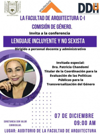 Conferencia "Lenguaje incluyente y no sexista", dirigido a todo el personal administrativo y docente de la Facultad de Arquitectura
