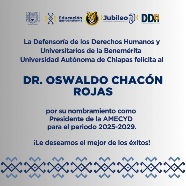La Defensoría de los Derechos Humanos y Universitarios felicita al rector Oswaldo Chacón Rojas por su nombramiento como Presidente de la (AMECYD)